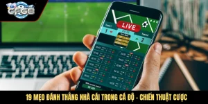 19 mẹo đánh thắng nhà cái trong cá độ